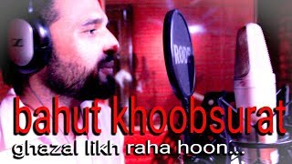 Bahut Khoobsurat Ghazal Likh Raha Hoon Mp3 Song Download